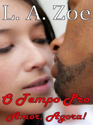 cover image of O Tempo Pro Amor, Agora!